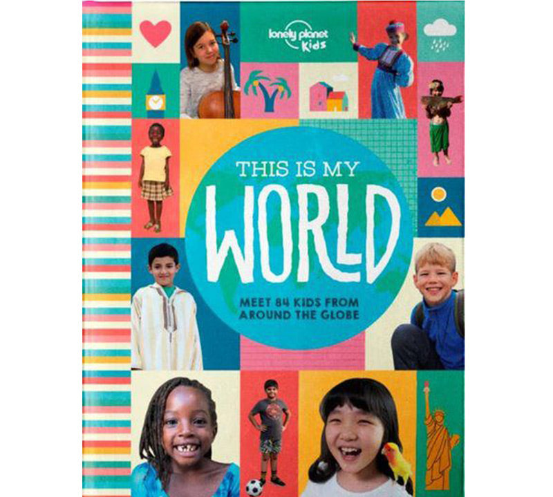 Deer Industries Kids Book, Lonely Planet Kids, This is my world, Kids with diverse backgrounds, educational book on cultural differences